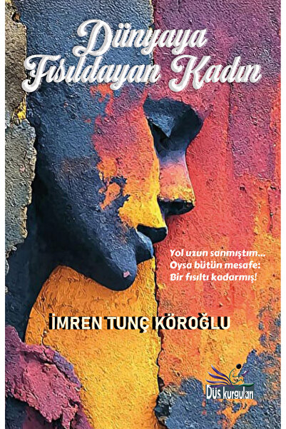 Dünyaya Fısıldayan Kadın