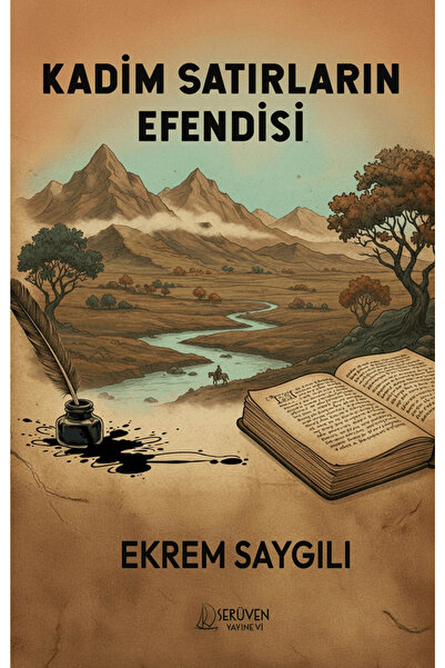 Serüven Yayınevi Kadim Satırların Efendisi / Ekrem Saygılı / / 9786255749598