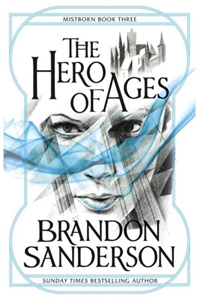 Orion Publishing Co The Hero of Ages : Mistborn Book Three, Brandon Sa