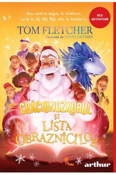 ARTHUR Craciunozaurul Si Lista Obraznicilor (Tom Fletcher) Red Adventure, Car...