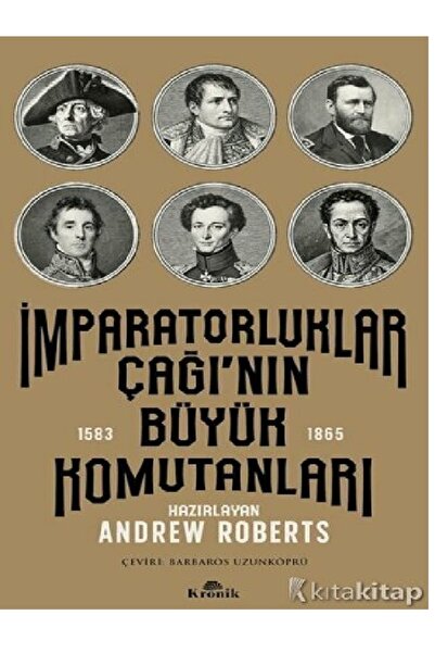 Kronik Kitap İmparatorluklar Çağı’nın Büyük Komutanları (15831865)  Andrew Ro...