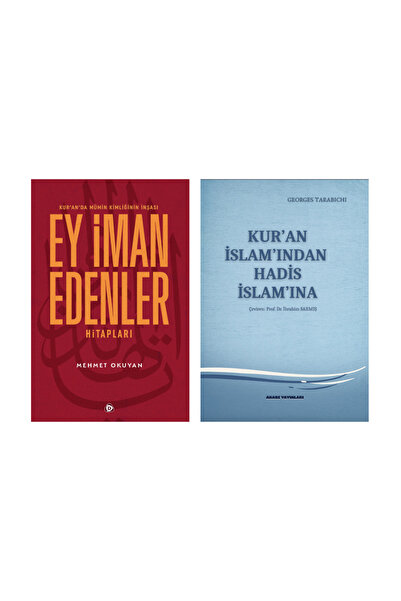 Düşün Yayıncılık Kuran İslamından Hadis İslamına Georges Tarabıchı- Ey İman E...
