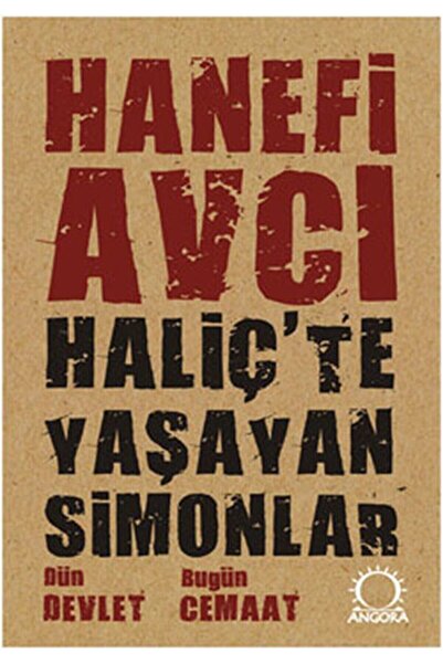 Delidolu Yayınları Haliç'te Yaşayan Simonlar Dün Devlet Bugün Cemaat ANGORA Y...