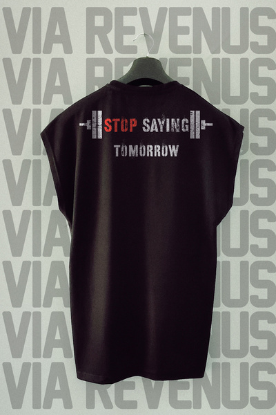 Vordevia Stop Saying Tomorrow Back Printed Zero Sleeve 100% Cotton Sports Tshirt