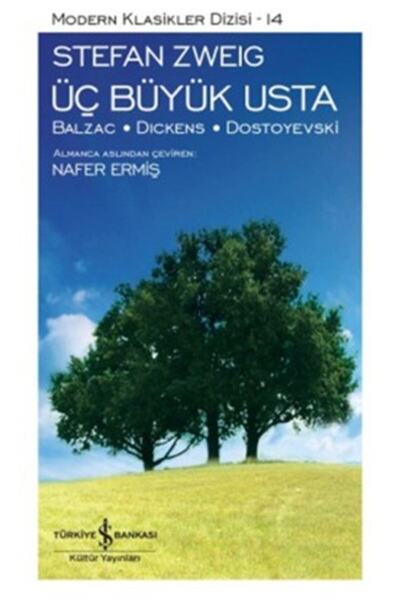 TÜRKİYE İŞ BANKASI KÜLTÜR YAYINLARI Üç Büyük Usta: Balzac - Dıckens - Dostoye...