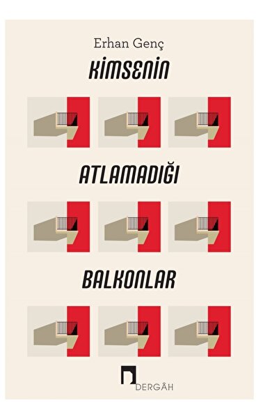 Dergah Yayınları Kimsenin Atlamadığı Balkonlar - Erhan Genç 9786257660495