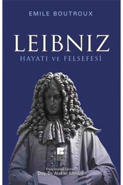TÜRKİYE İŞ BANKASI KÜLTÜR YAYINLARI Leibniz Hayatı Ve Felsefesi
