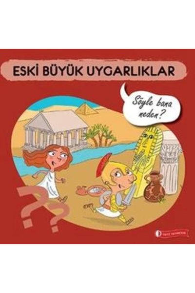 Timaş Çocuk Eski Büyük Uygarlıklar