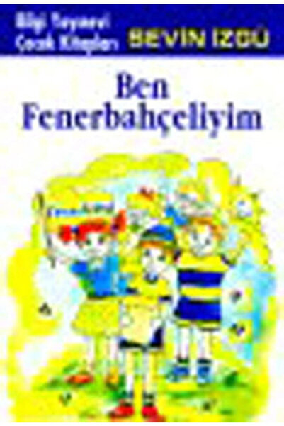 Bilgi Yayınevi Ben Fenerbahçeliyim