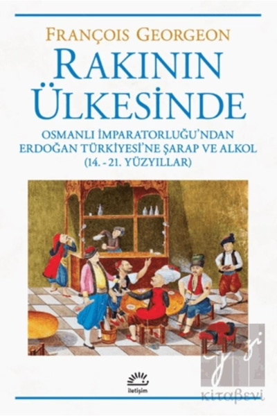 İletişim Yayınları Rakının Ülkesinde