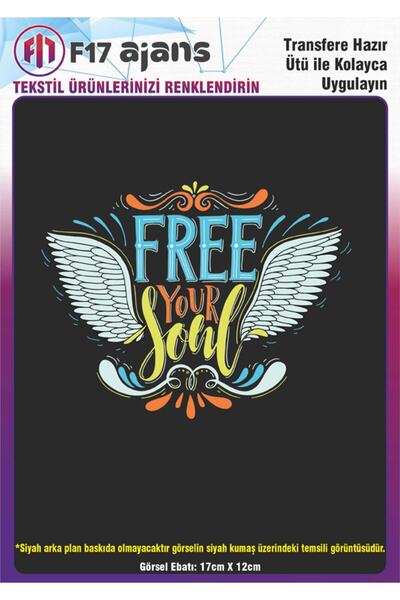 F17 Ajans Ütü ile Yapışan Tekstil DTF Transfer Baskı Free Your Soul