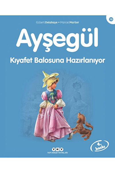 Yapı Kredi Yayınları Ayşegül Kıyafet Balosuna Hazırlanıyor / Gilbert Delahaye /