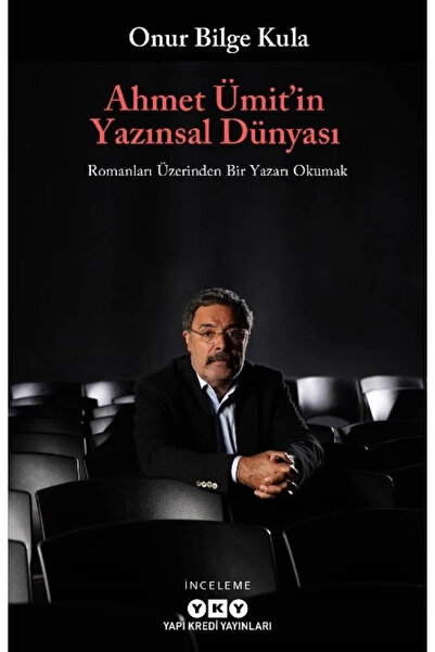 Yapı Kredi Yayınları Ahmet Ümit’in Yazınsal Dünyası