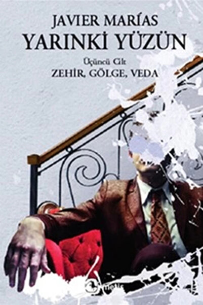 Generic Brand Yarınki Yüzün, Cilt 3: Zehir, Gölge, Veda Javier Marias