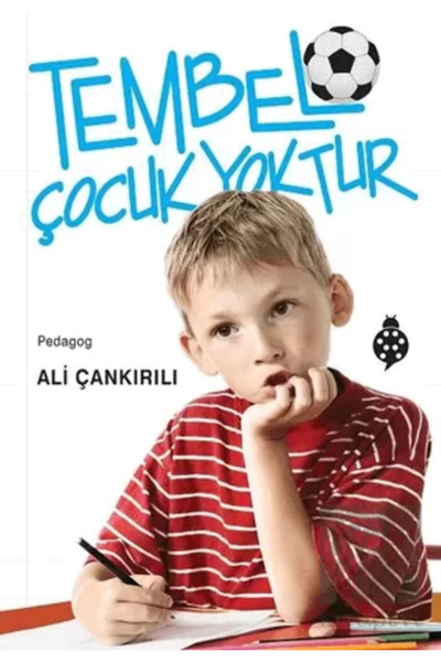 Uğurböceği Yayınları كتاب لا يوجد طفل كسول - علي كانكيريلي - منشورات الدعسوقة