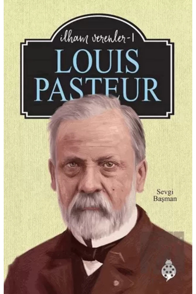 Uğurböceği Yayınları Louıs Pasteur - İlham Verenler-1