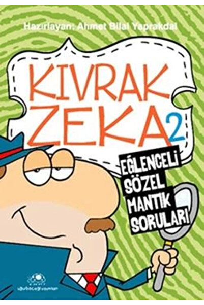 Uğurböceği Yayınları Kıvrak Zeka 2 - Eğlenceli Sözel Mantık Soruları