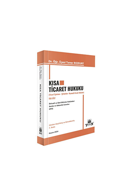 Yetkin Yayınları Kısa Ticaret Hukuku ( Ticari İşletme Hukuku - Şirketler Huku...