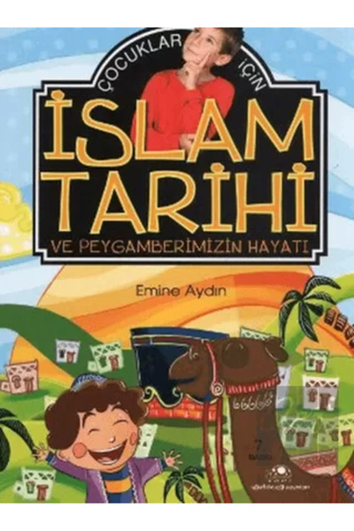 Uğurböceği Yayınları Çocuklar Için Islam Tarihi Ve Peygamberimizin Hayatı-nam...