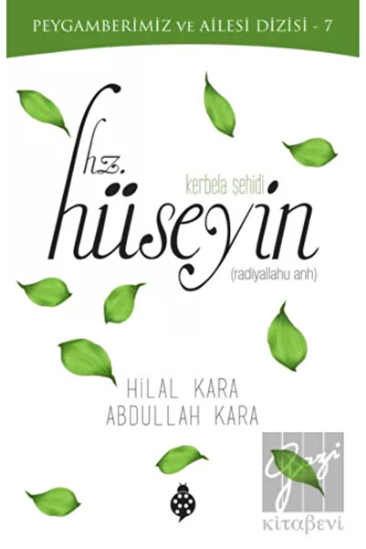 Uğurböceği Yayınları Peygamberimiz Ve Ailesi Dizisi 7 Kerbela Şehidi Hz. Hüseyin