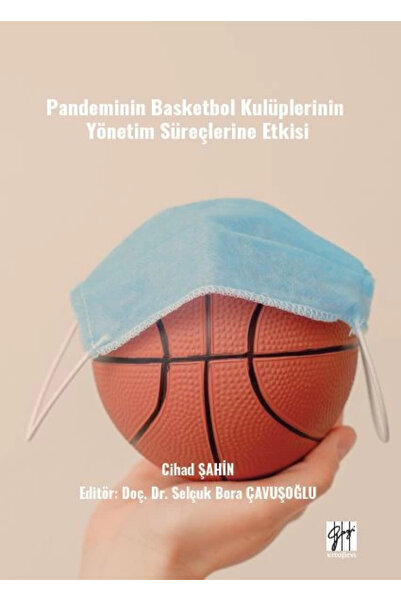 Gazi Kitabevi Pandeminin Basketbol Kulüplerinin Yönetim Süreçlerine Etkisi