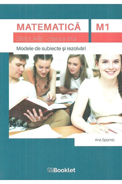 Editura Booklet Matematica M1. Simulare, clasa a XI-a. Modele de s
