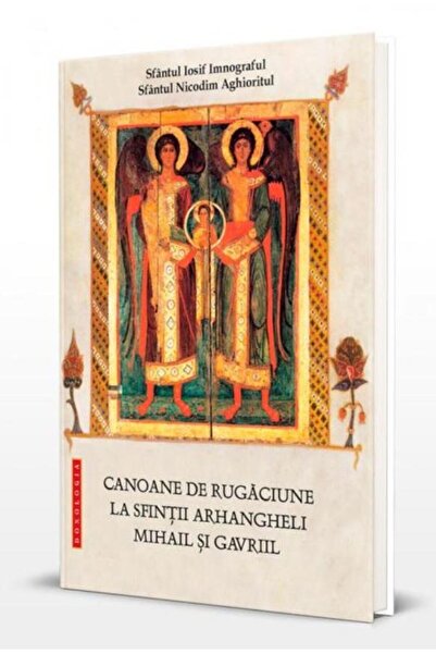 Editura Doxologia Canons of prayer to the Holy Archangels Michael