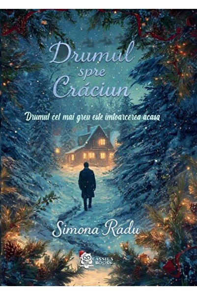 Editura Cassius Books The road to Christmas. The hardest road is in