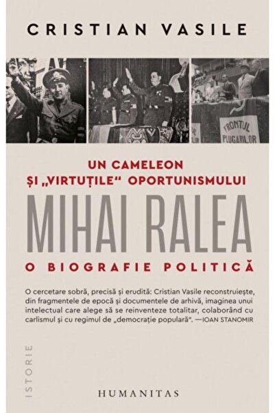Editura Humanitas Un cameleon si virtutile oportunismului. Mihai Ral