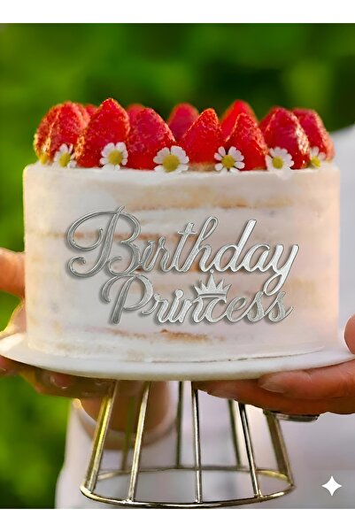 telaşe memuru Birthday Princess Gümüş Pasta Yazısı - Pleksi Pasta Yazısı - Pa...