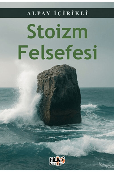Tilki Kitap Stoizm Felsefesi / Alpay İçirikli / / 9786255779748