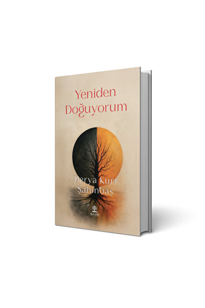 Bilgi Ağacı Yayınları Yeniden Doğuyorum / Derya Kurt Şahinbaş