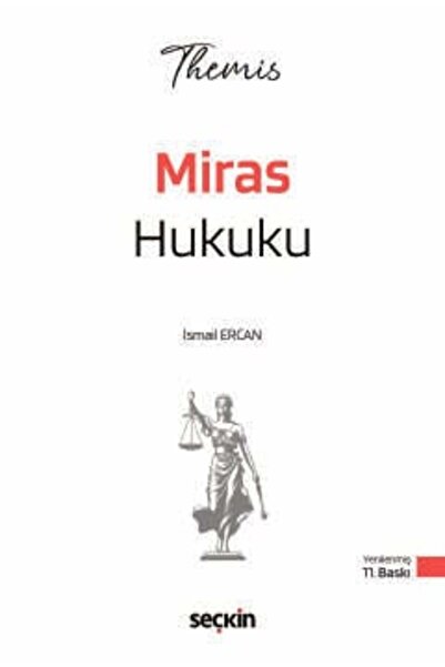 Seçkin Yayıncılık THEMIS - Miras Hukuku İsmail Ercan 11. Baskı, Ocak 2026