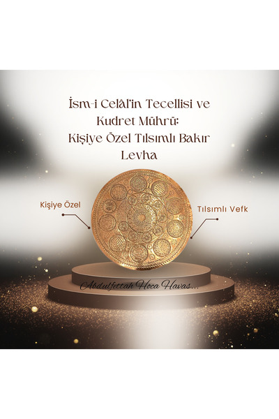 Abdulfettah İsm-i Celâl’in Tecellisi ve Kudret Mührü: Kişiye Özel Tılsımlı Ba...