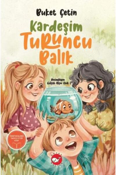 Beyaz Balina Yayınları Kardeşim Turuncu Balık