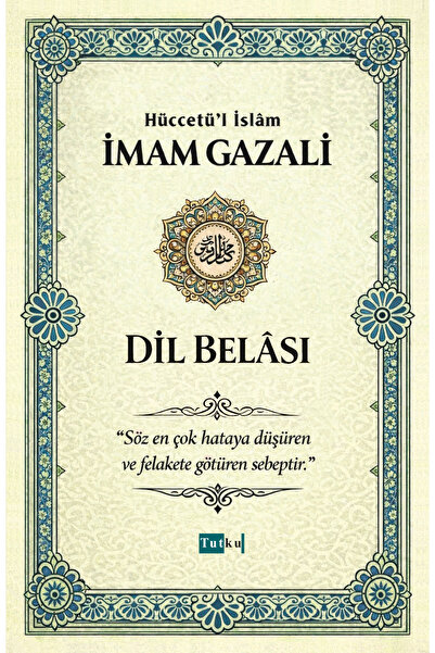 Tutku Yayınevi Dilin Afetleri - İmam Gazali