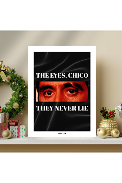 Pixaflair - Scarface -Tony Montana - The Eyes Chico - Tablo - Çerçevesiz Film Poster