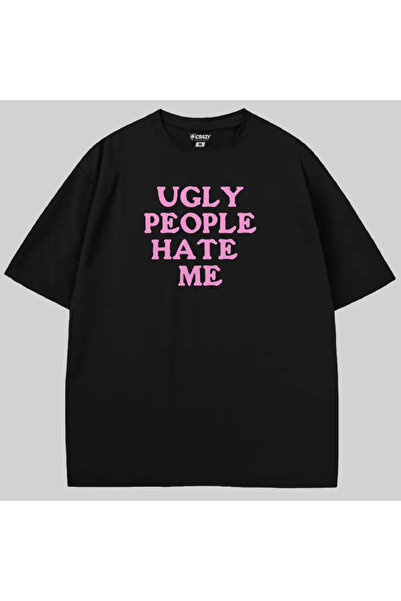 Crazy الأشخاص القبيحون يكرهونني قصة فضفاضة تي شيرت