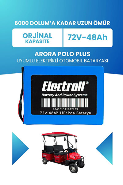 ELECTROLL Arora Polo Plus Uyumlu Batarya (Standart Kapasite) LiFePO4 72V 48Ah...