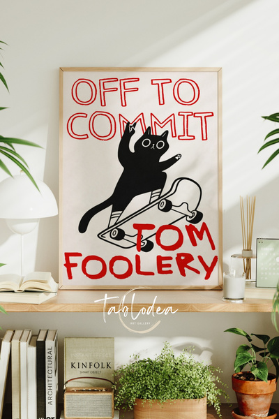 tablodea Stil Pinterest: „Off To Commit Tom Foolery” - Tablou decorativ de pe...
