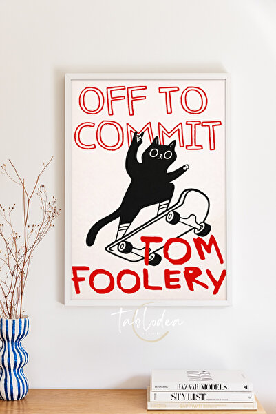 tablodea Stil Pinterest: „Off To Commit Tom Foolery” - Tablou decorativ de pe...