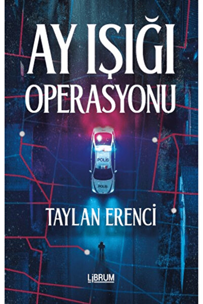 Librum Kitap Ay Işığı Operasyonu / Taylan Erenci / / 9786259372112