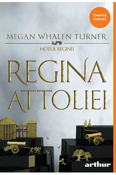 ARTHUR Hotul Reginei 2. Regina Attoliei (Megan Whalen Turner) Necartonat Oran...