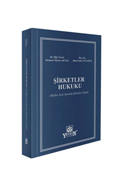 Yetkin Yayınları Şirketler Hukuku (Halka Açık Anonim Şirketler Dahil) 2025 + ...