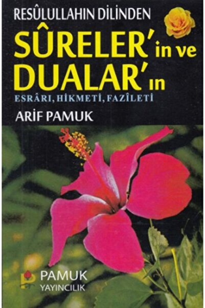 Pamuk Yayıncılık Resulullahın Dilinden Surelerin ve Duaların Dua032 Esrarı Hi...