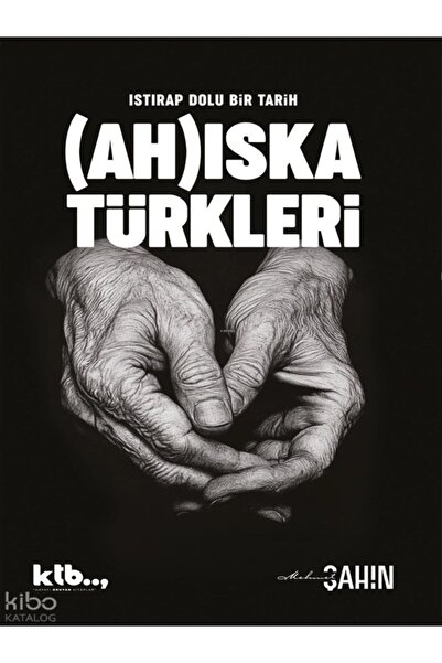 Ktb Yayınları Istırap Dolu Bir Tarih Ahıska Türkleri