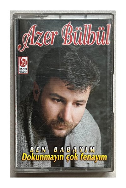 Barış Müzik Kaset - Ben Babayım Dokunmayın Çok Fenayım Kaset Azer Bülbül
