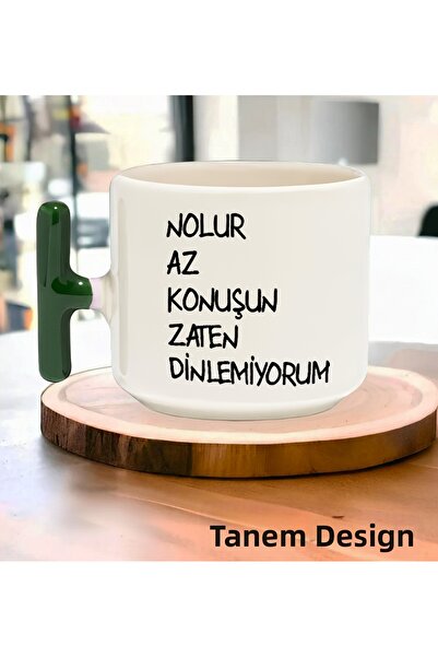 Tanem Tasarım Nolur  I'M Not Listening Anymore - t Kulp Kupa All Colors