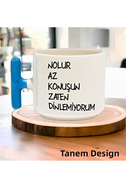 Tanem Tasarım Nolur  I'M Not Listening Anymore - t Kulp Kupa All Colors