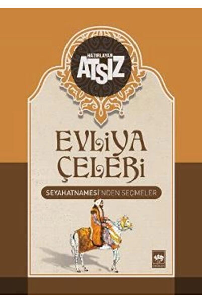 Ötüken Neşriyat Evliya Çelebi Seyahatnamesi'nden Seçmeler